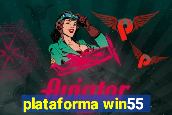 plataforma win55